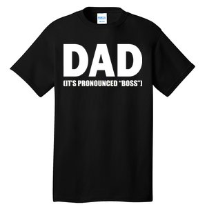 Dad It's Pronounced Boss Tall T-Shirt