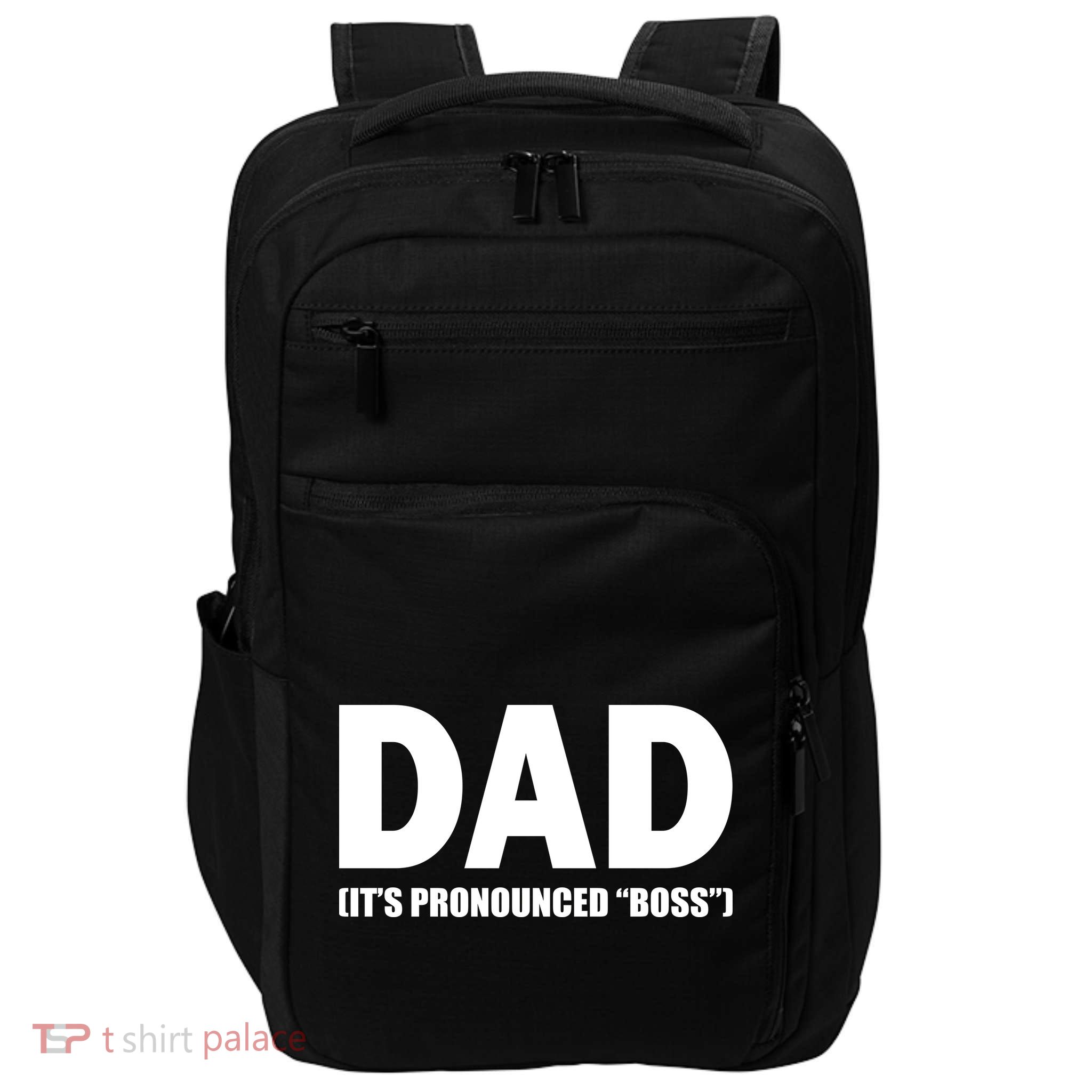 Dad It's Pronounced Boss Impact Tech Backpack