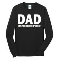 Dad It's Pronounced Boss Tall Long Sleeve T-Shirt