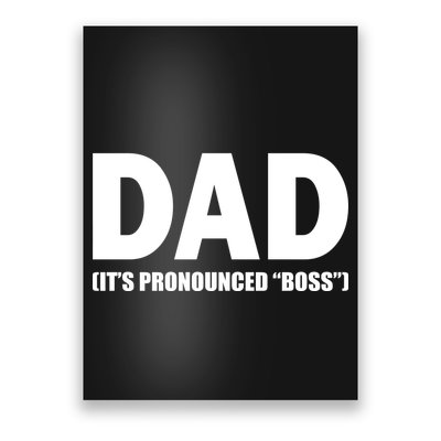 Dad It's Pronounced Boss Poster