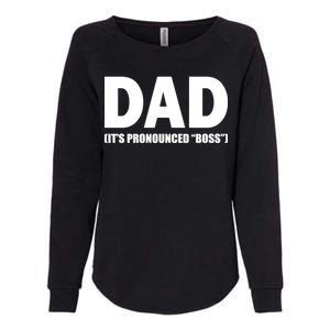 Dad It's Pronounced Boss Womens California Wash Sweatshirt