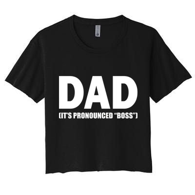 Dad It's Pronounced Boss Crop Top