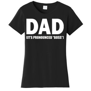 Dad It's Pronounced Boss Women's T-Shirt