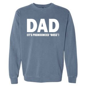 Dad It's Pronounced Boss Garment-Dyed Sweatshirt