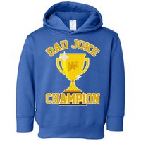 Dad Joke Champion Toddler Hoodie