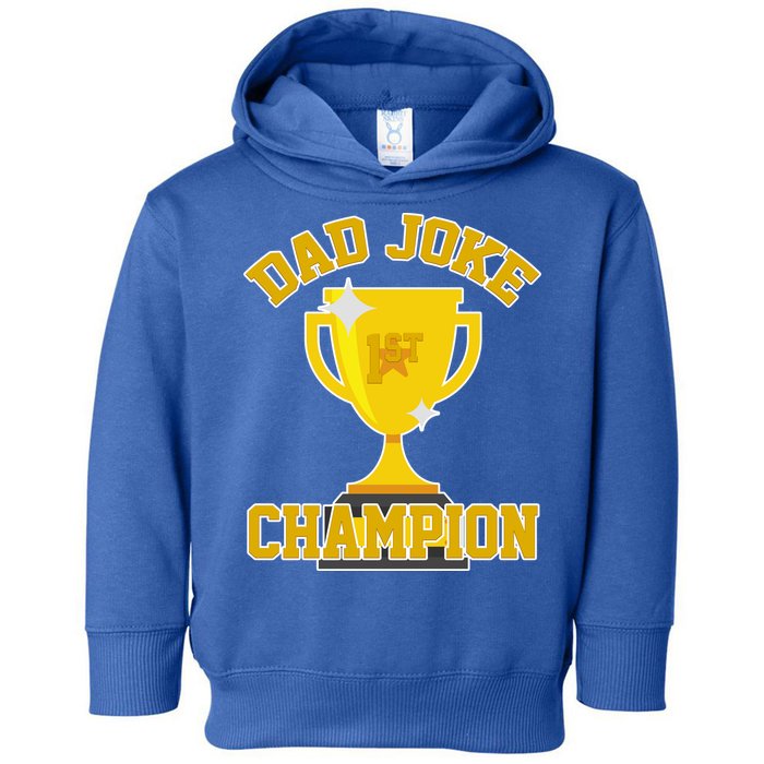 Dad Joke Champion Toddler Hoodie