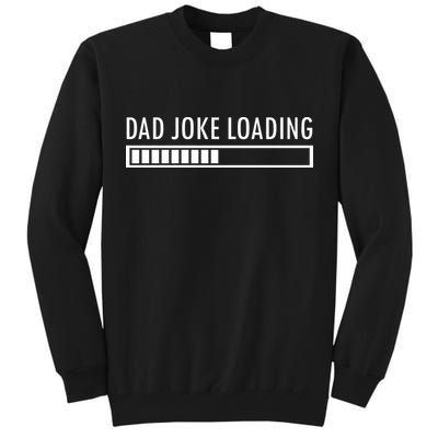 Dad Joke Loading Tall Sweatshirt