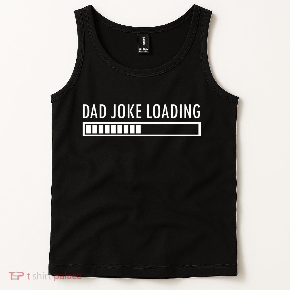 Dad Joke Loading Tank Top