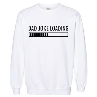Dad Joke Loading Garment-Dyed Sweatshirt
