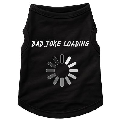Dad Joke Loading Funny Father's Day Doggie Tank