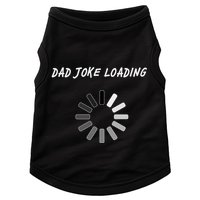 Dad Joke Loading Funny Father's Day Doggie Tank