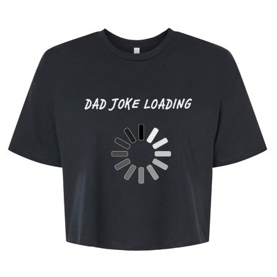 Dad Joke Loading Funny Father's Day Bella+Canvas Jersey Crop Tee