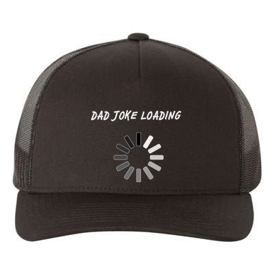 Dad Joke Loading Funny Father's Day Yupoong Adult 5-Panel Trucker Hat