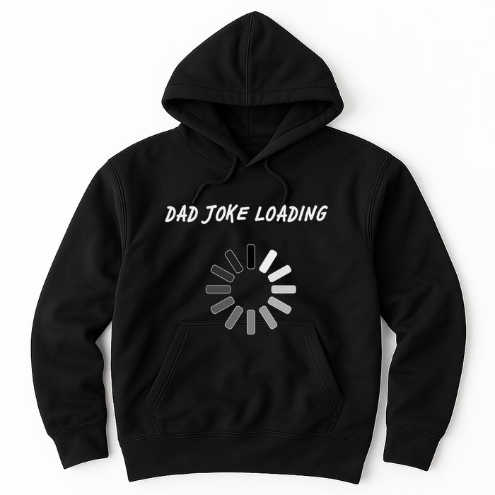 Dad Joke Loading Funny Father's Day Hoodie