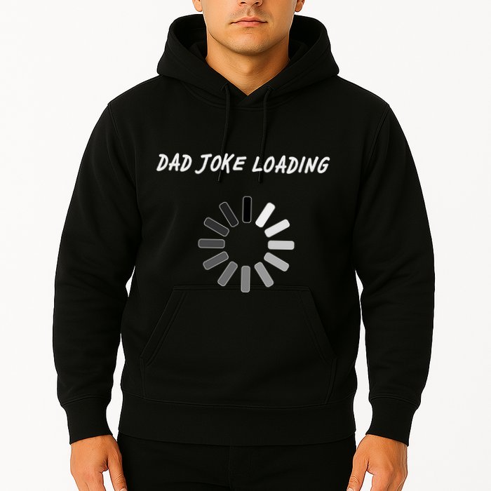 Dad Joke Loading Funny Father's Day Hoodie