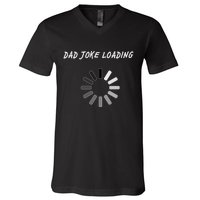 Dad Joke Loading Funny Father's Day V-Neck T-Shirt