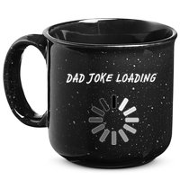 Dad Joke Loading Funny Father's Day 15oz Campfire Ceramic Mug