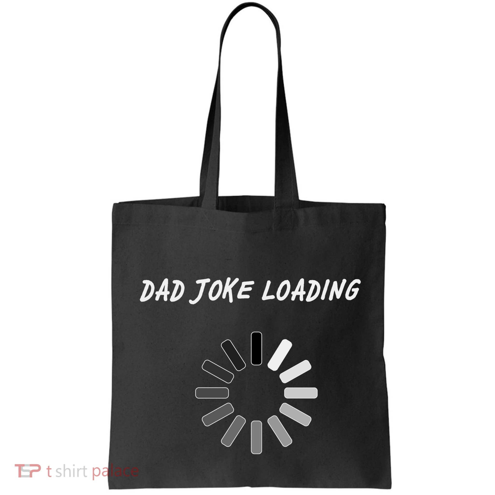 Dad Joke Loading Funny Father's Day Bag