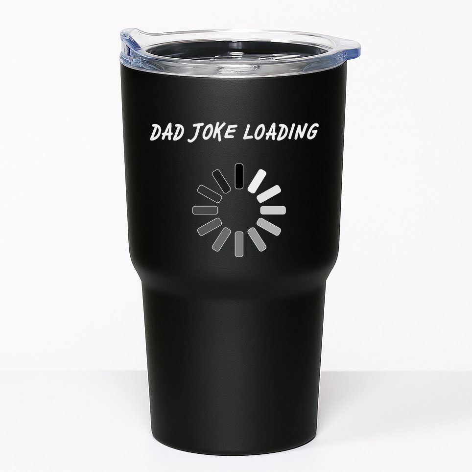 Dad Joke Loading Funny Father's Day Tumbler