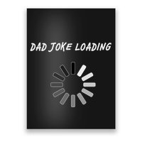 Dad Joke Loading Funny Father's Day Poster
