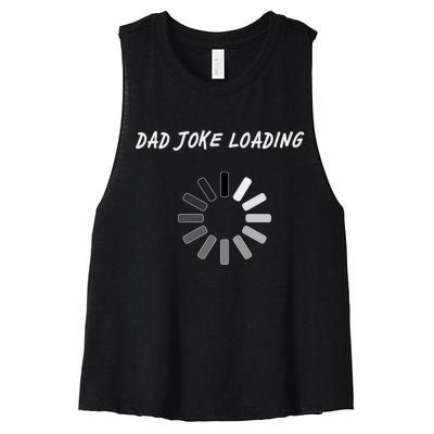 Dad Joke Loading Funny Father's Day Women's Racerback Cropped Tank