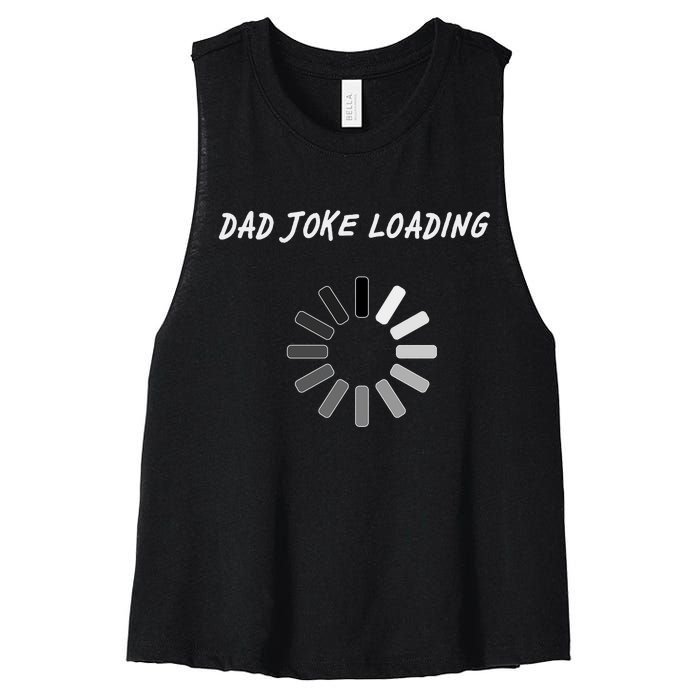 Dad Joke Loading Funny Father's Day Women's Racerback Cropped Tank