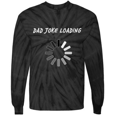 Dad Joke Loading Funny Father's Day Tie-Dye Long Sleeve Shirt