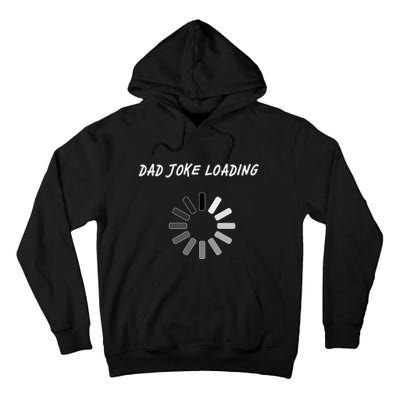 Dad Joke Loading Funny Father's Day Tall Hoodie