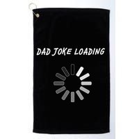 Dad Joke Loading Funny Father's Day Golf Towel