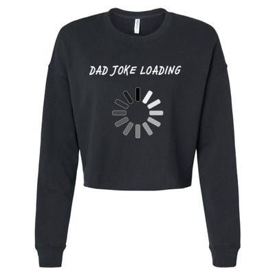 Dad Joke Loading Funny Father's Day Cropped Pullover Crew