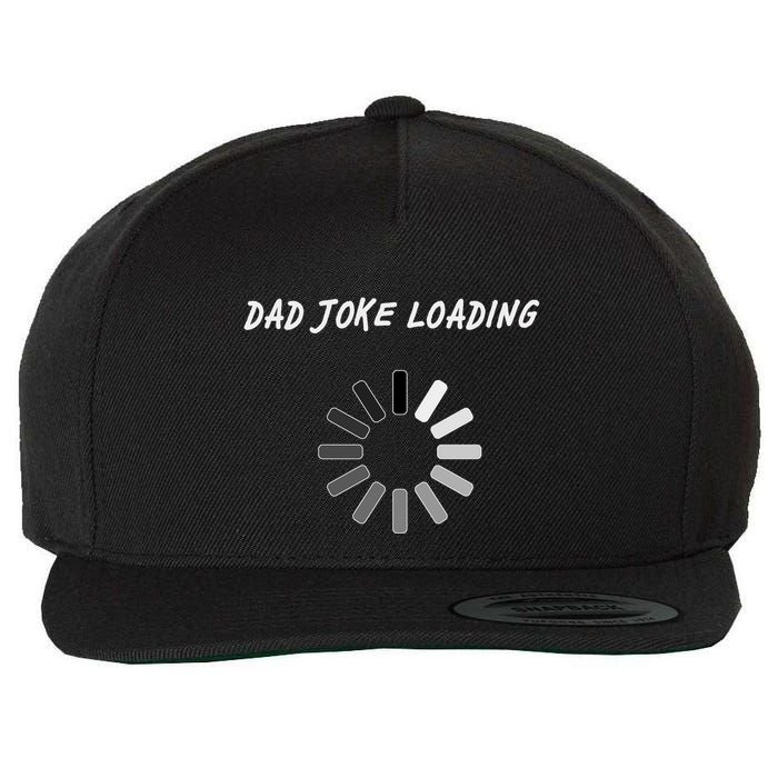 Dad Joke Loading Funny Father's Day Wool Snapback Cap