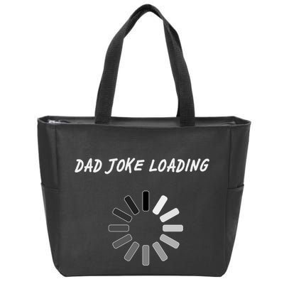 Dad Joke Loading Funny Father's Day Zip Tote Bag
