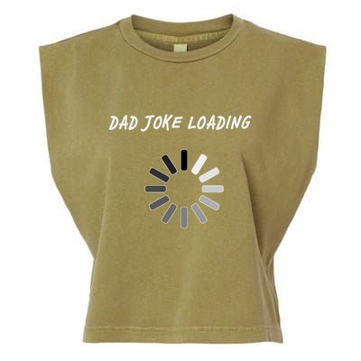 Dad Joke Loading Funny Father's Day Garment-Dyed Women's Muscle Tee