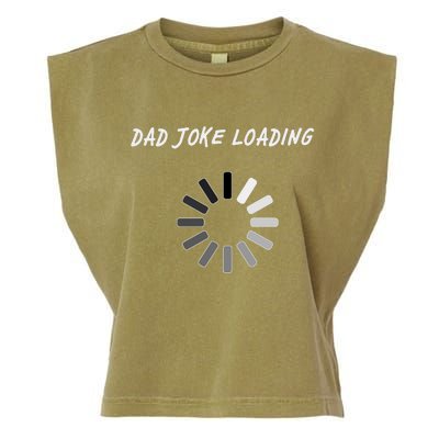 Dad Joke Loading Funny Father's Day Garment-Dyed Women's Muscle Tee