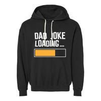 Dad Joke Loading Funny Style Garment-Dyed Fleece Hoodie