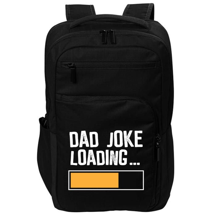 Dad Joke Loading Funny Style Impact Tech Backpack