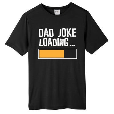 Dad Joke Loading Funny Style Tall Fusion ChromaSoft Performance T-Shirt