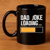 Dad Joke Loading Funny Style 11oz C Handle Ceramic Mug