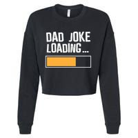 Dad Joke Loading Funny Style Cropped Pullover Crew