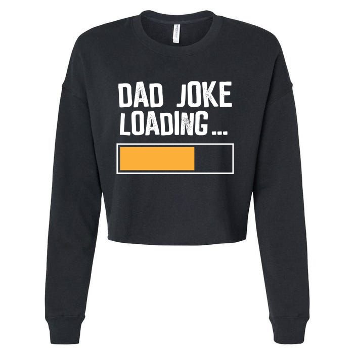 Dad Joke Loading Funny Style Cropped Pullover Crew
