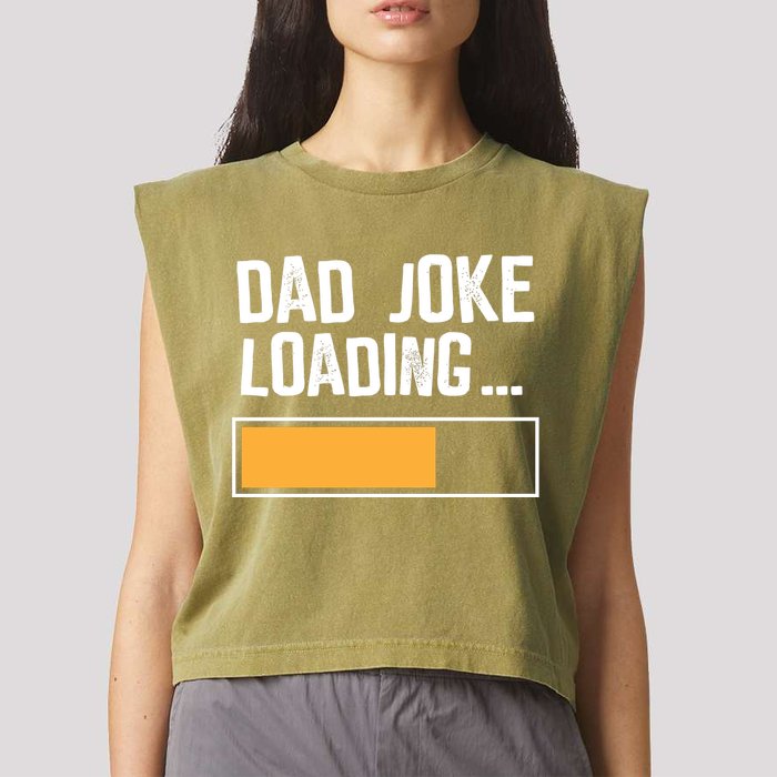 Dad Joke Loading Funny Style Garment-Dyed Women's Muscle Tee