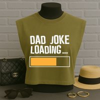 Dad Joke Loading Funny Style Garment-Dyed Women's Muscle Tee