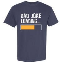 Dad Joke Loading Funny Style Garment-Dyed Heavyweight T-Shirt