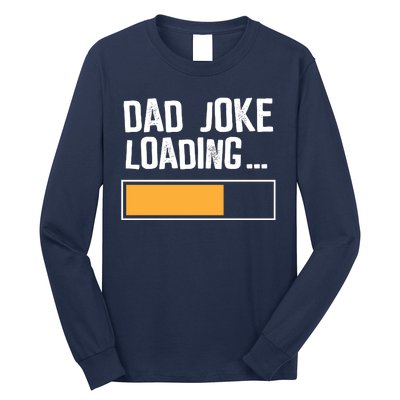 Dad Joke Loading Funny Style Long Sleeve Shirt