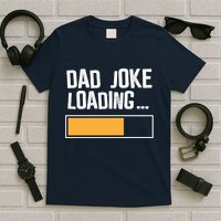 Dad Joke Loading Funny Style T-Shirt