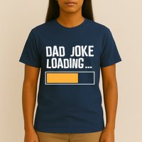 Dad Joke Loading Funny Style T-Shirt