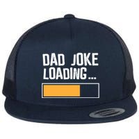Dad Joke Loading Funny Style Flatbill Hat