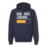 Dad Joke Loading Funny Style Premium Hoodie