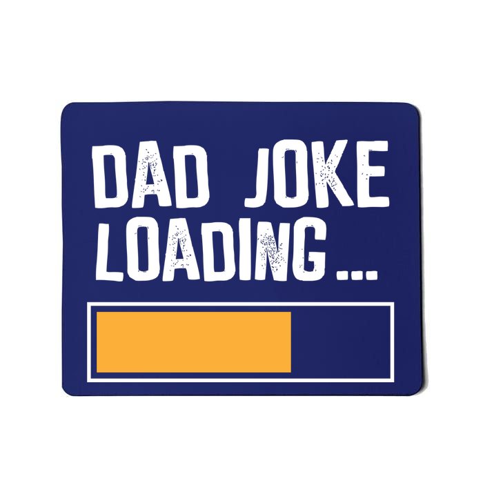 Dad Joke Loading Funny Style Mousepad