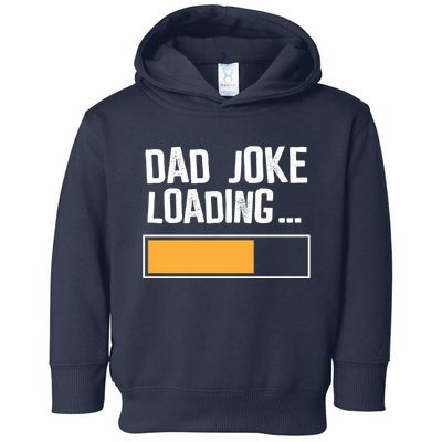 Dad Joke Loading Funny Style Toddler Hoodie